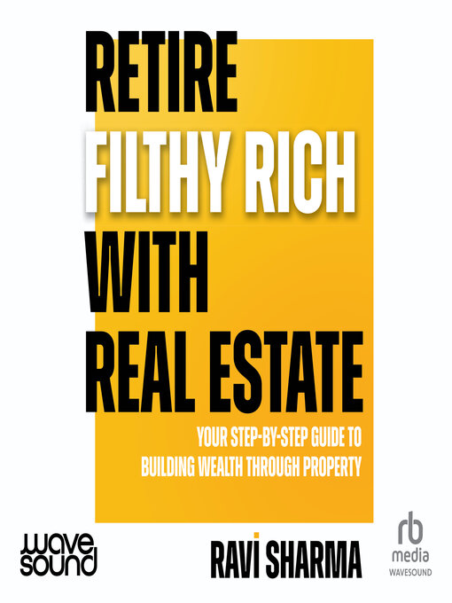 Cover image for Retire Filthy Rich with Real Estate